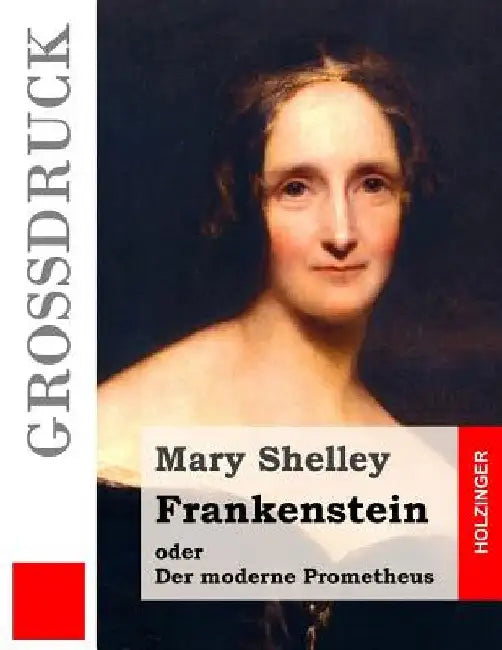 Frankenstein oder Der moderne Prometheus (Großdruck) by Widtmann, Heinz