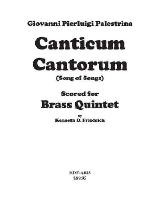 Canticum Cantorum - brass quintet score by Kenneth Friedrich