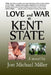 Love and War at Kent State by Jon Michael Miller