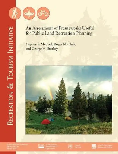 An Assessment of Frameworks Useful for Public Land Recreation Planning by McCool