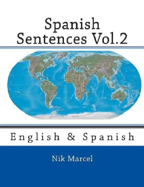 Spanish Sentences Vol.2: English & Spanish by Robert P. Stockwell