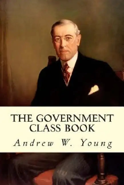 The Government Class Book by Andrew W. Young