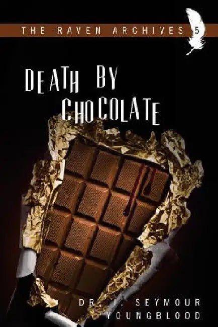 Death By Chocolate by I. Seymour Youngblood