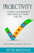Projectivity: A Project Management Methodology Done For You by Peter Bergdahl
