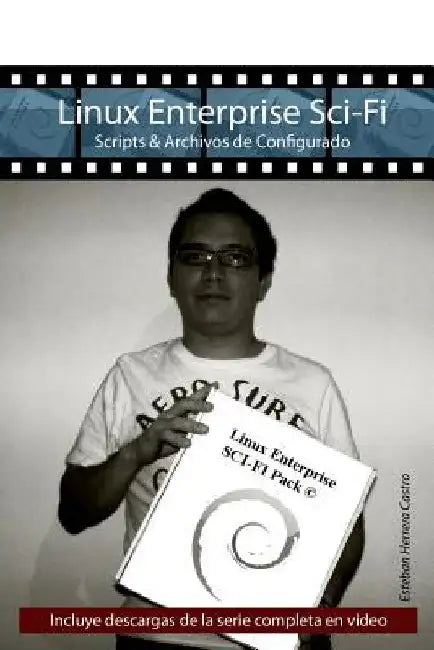 Linux Enterprise Sci-Fi: Scripts & Archivos de Configurado by Herrera, Esteban