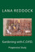 Gardening with C.O.P.D.: Progressive Study by Lana T. Reddock M. Ed