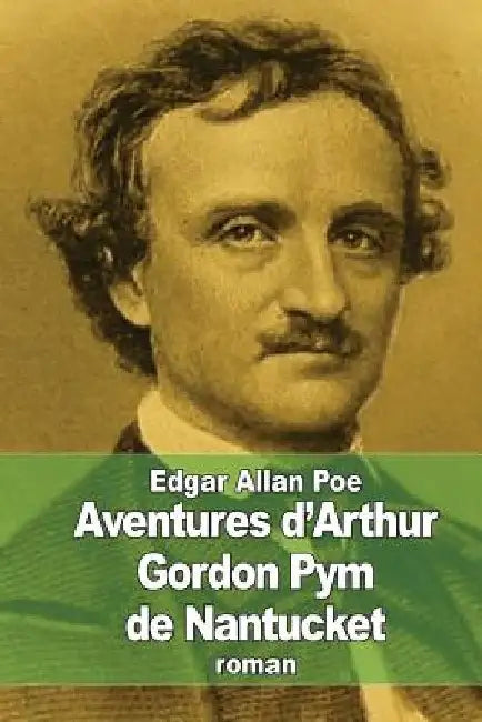 Aventures d'Arthur Gordon Pym de Nantucket by Baudelaire, Charles
