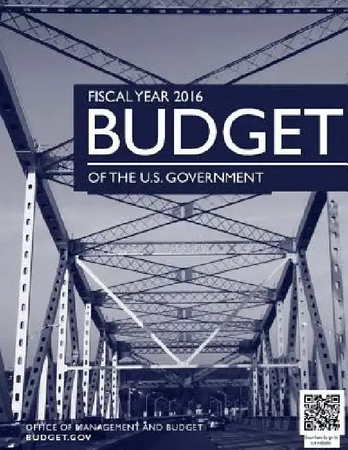 Budget of the U.S. Government Fiscal Year 2016 by Office of Management And Budget