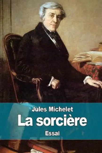 La sorcière by Michelet, Jules
