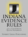 Indiana Evidence Rules Courtroom Quick Reference: 2015 by Summit Legal Publishing
