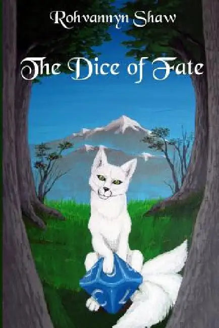 The Dice of Fate by Rohvannyn L. Shaw