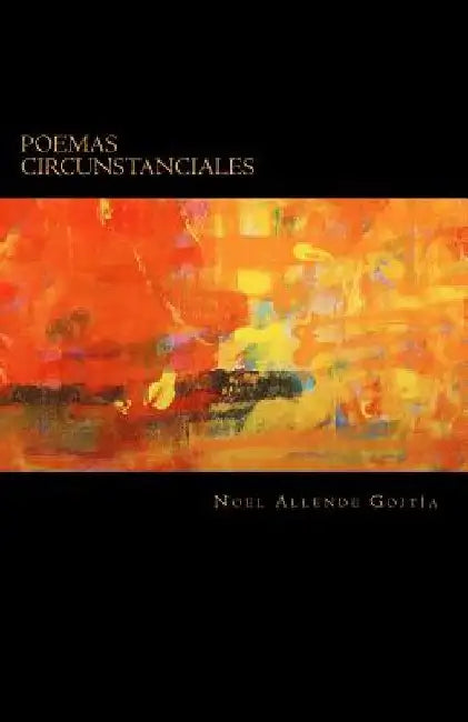 Poemas Circunstanciales by Allende Goitía, Noel