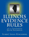 Illinois Evidence Rules Courtroom Quick Reference: 2015 by Summit Legal Publishing