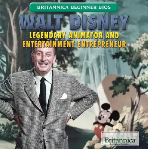 Walt Disney: Legendary Animator and Entertainment Entrepreneur by Joseph Kampff