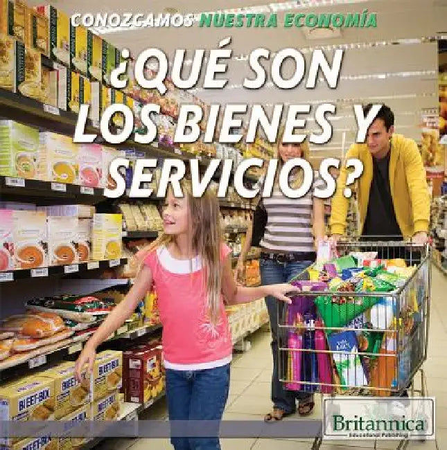 ¿Qué Son Los Bienes Y Servicios? (What Are Goods and Services?) by Ana Maria Garcia, Laura La Bella