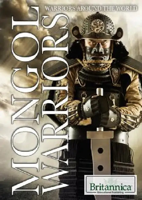 Mongol Warriors by Therese M. Shea