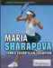Maria Sharapova: Tennis Grand Slam Champion by Jason Porterfield