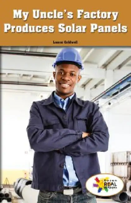 My Uncle's Factory Produces Solar Panels by Lamar Coldwell