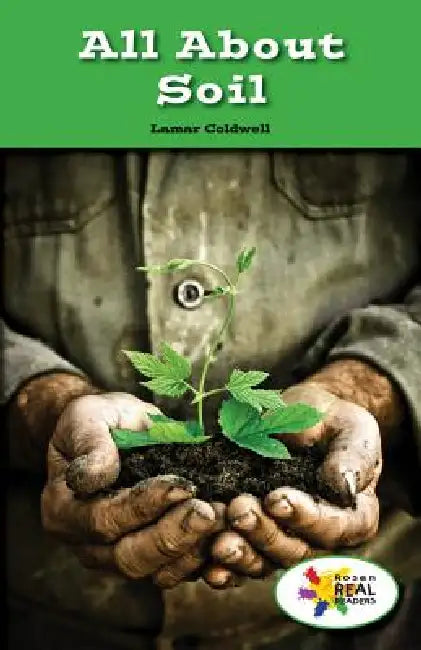 All about Soil by Lamar Coldwell