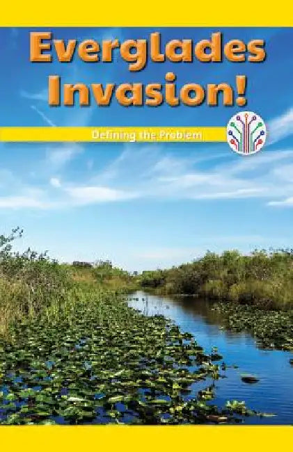 Everglades Invasion!: Defining the Problem by Seth Matthas