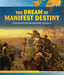 The Dream of Manifest Destiny: Immigrants and the Westward Expansion by Nick Christopher