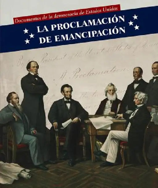 La Proclamación de Emancipación (Emancipation Proclamation) by Ryan Nagelhout