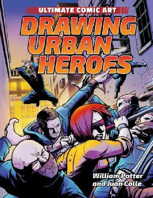 Drawing Urban Heroes by William Potter, Juan Calle