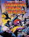 Drawing Urban Heroes by William Potter, Juan Calle