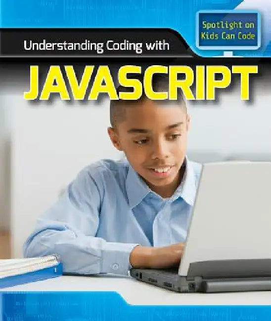 Understanding Coding with JavaScript by Michael Sabatino