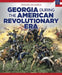 Georgia During the American Revolutionary Era by Sam Crompton