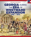 Georgia During the Era of Westward Expansion: 1789 to 1840 by Sam Crompton
