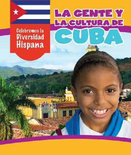 La Gente Y La Cultura de Cuba (the People and Culture of Cuba) by Melissa Raé Shofner, Esther Sarfatti
