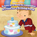 Es Hora de la Fiesta de Cumpleaños / It's Time for a Birthday Party by Thomas Kennedy, Charlotte Bockman