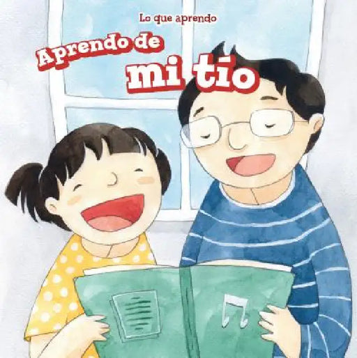 Aprendo de Mi Tío (I Learn from My Uncle) by Mary Austen, Charlotte Bockman