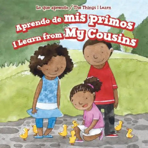 Aprendo de MIS Primos / I Learn from My Cousins by Amy Rogers, Charlotte Bockman