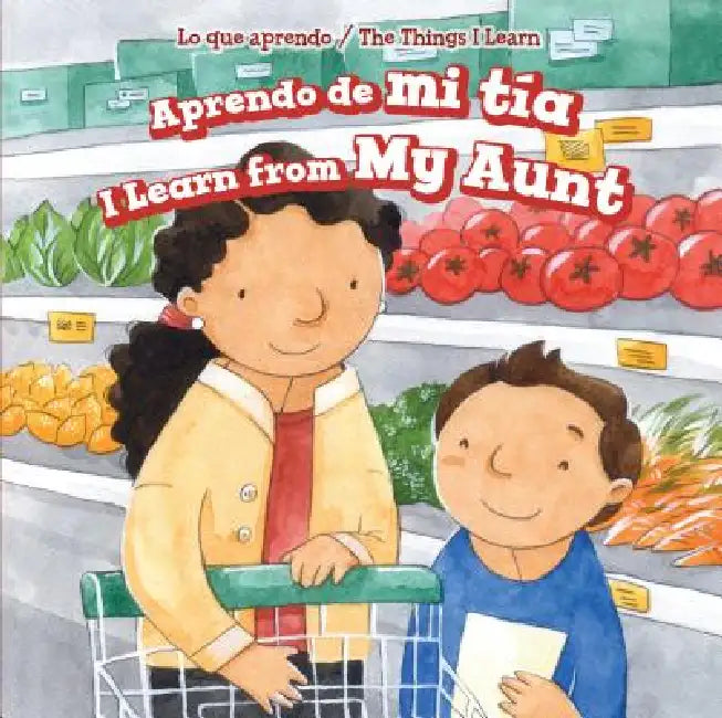 Aprendo de Mi Tía / I Learn from My Aunt by Joseph Stanley, Charlotte Bockman