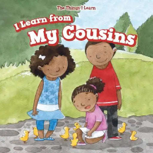 I Learn from My Cousins by Amy Rogers