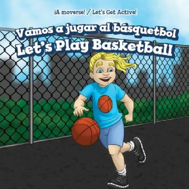 Vamos a Jugar Al Básquetbol / Let's Play Basketball by Gloria Santos, Eida de la Vega