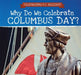 Why Do We Celebrate Columbus Day? by Darnell Petersen