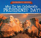 Why Do We Celebrate Presidents' Day? by Patty Swinton