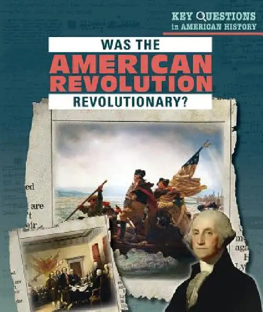 Was the American Revolution Revolutionary? by Katlin Murray
