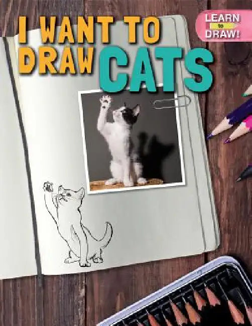 I Want to Draw Cats by Cyril Bates