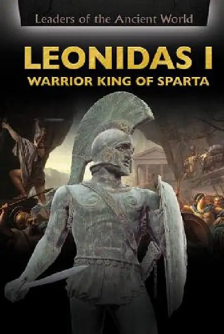 Leonidas I: Warrior King of Sparta by Beatriz Santillian, Ian MacGregor Morris