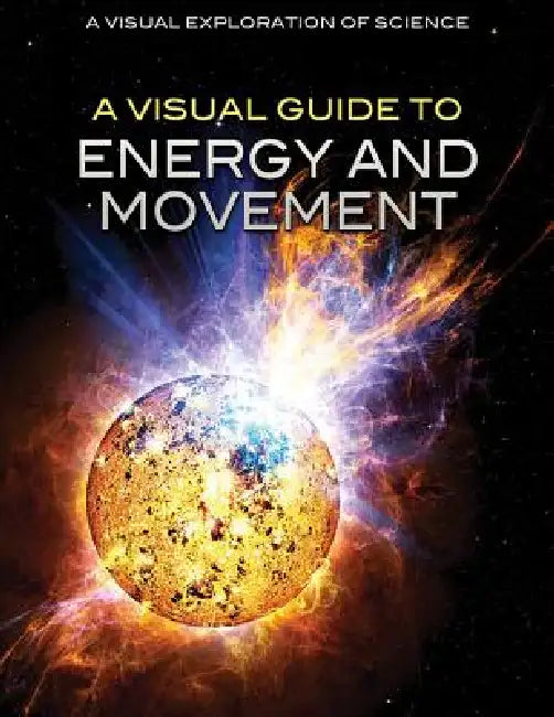 A Visual Guide to Energy and Movement by Alberto Hernández Pamplona