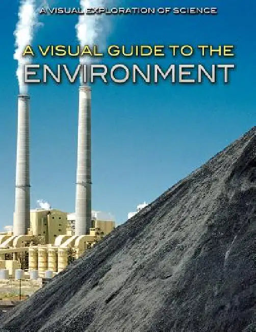 A Visual Guide to the Environment by Diana Malizia