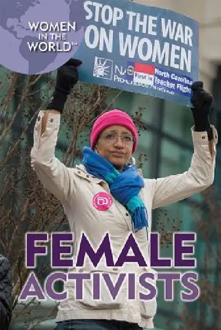 Female Activists by Lena Koya, Alexandra Hanson-Harding