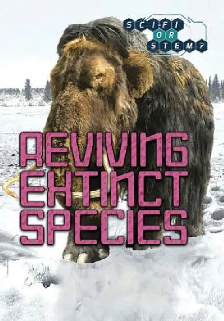Reviving Extinct Species by Carol Hand