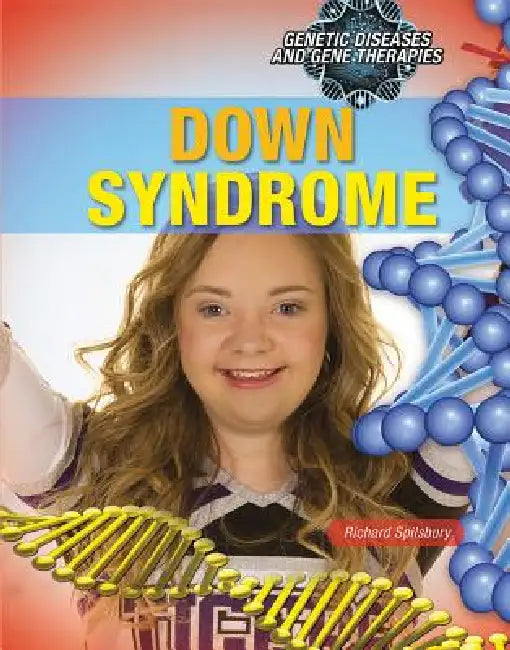 Down Syndrome by Richard Spilsbury