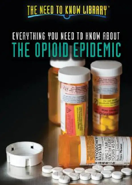 Everything You Need to Know about the Opioid Epidemic by Rajdeep Paulus