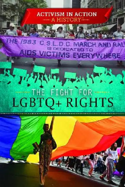 The Fight for LGBTQ+ Rights by Devlin Smith
